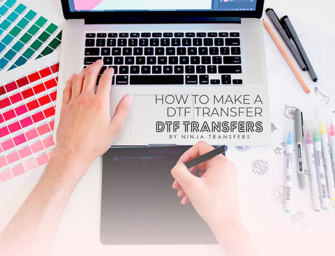 How To Make A DTF Transfer