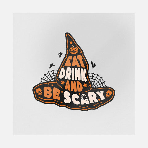 Eat Drink and Be Scary | Halloween Ready-to-Press DTF Transfer