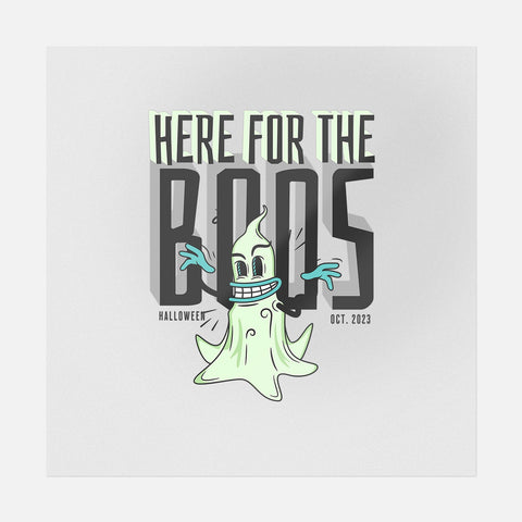 Here For The Boos! | Halloween Ready-to-Press DTF Transfer